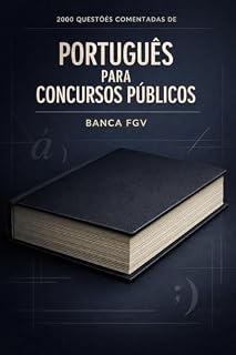 2000 Questões Comentadas de Português Para Concursos Públicos Banca FGV