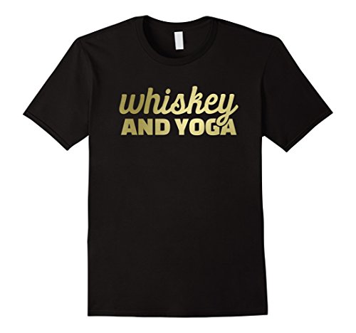 Womens Whiskey And Yoga Funny Drinking T-Shirt Small Black
