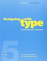 Designing with Type, 5th Edition: The Essential Guide to Typography