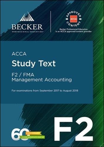 ACCA Approved - F2 Management Accounting (September 2017 to August 2018 Exams): Study Text