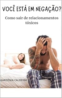Livro Você está em negação?: Como sair de relacionamentos tóxicos
