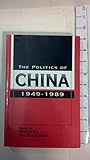 Front cover for the book The Politics of China, 1949-1989 by Roderick MacFarquhar