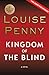 Kingdom of the Blind: A Chief Inspector Gamache Novel - Book by Louise Penny