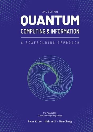 Quantum Information: A First Course: Al-Qasimi, Asma, James