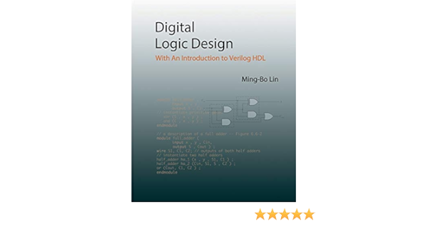 Digital Logic Design With An Introduction To Verilog Hdl Lin Ming Bo 9781537158365 Amazon Com Books Digital Logic Design With An Introduction To Verilog Hdl Lin Ming Bo 9781537158365 Amazon Com Books