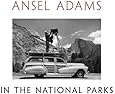 Ansel Adams in the National Parks: Photographs from America's Wild Places