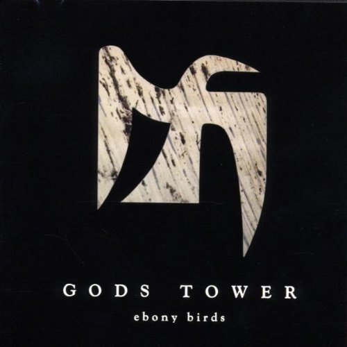 Gods Tower - Ebony Birds - Zortam Music