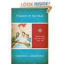 Tyranny of the Weak: North Korea and the World, 1950&ndash;1992 (Studies of the Weatherhead East Asian Institute, Columbia University)