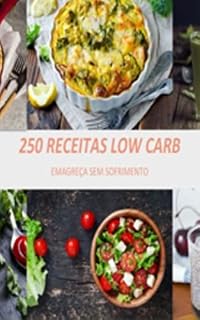 Livro 250 receitas low carb: emagreça sem sofrimento