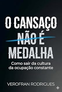 Livro O cansaço não é medalha: Como sair da cultura da ocupação constante