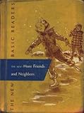 Hardcover The New More Friends and Neighbors: The New Basic Readers Book
