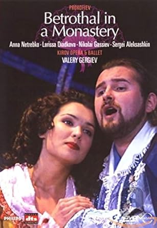 Amazon Com Prokofiev Betrothal In A Monastery Anna Netrebko Sergei Alexashkin Larissa Diadkova Evgeny Akimov Alexandr Gergalov Nikolai Gassiev Valery Gergiev Vladislav Pasi Movies Tv