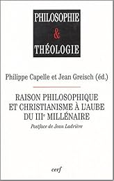 Raison philosophique et christianisme à l'aube du troisième millénaire