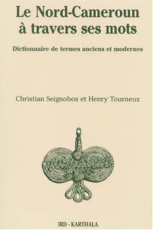 Le  Nord-Cameroun à travers ses mots