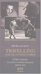 Travelling sur les années noires