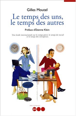 Le  temps des uns, le temps des autres