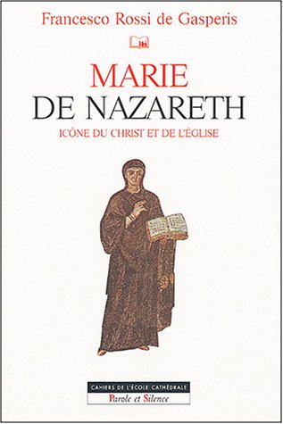 Marie de Nazareth : Icône d'Israël et de l'Eglise by Francesco Rossi de Gasperis