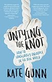 Untying the Knot: How to Consciously Uncouple in the Real World by 