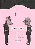 Fresh Dialogue 6: Friendly Fire (New Voices in Graphic Design) (Fresh Dialogue) (v. 6) by AIGA New York Chapter
