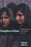 Daughters of Islam: Building Bridges with Muslim Women by Miriam Adeney