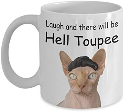 Hairless Cat Mug - Funny Sphynx Sphinx Coffee Gift Laugh and There Will be Hell Toupee