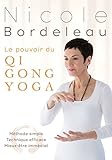 Le Pouvoir Du Qi Gong Yoga: Methode Simple