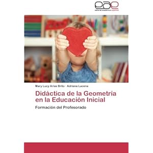 Didáctica de la Geometría en la Educación Inicial: Formación del Profesorado (Spanish Edition)