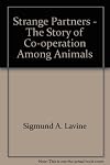 Strange Partners - The Story of Co-operation Among Animals