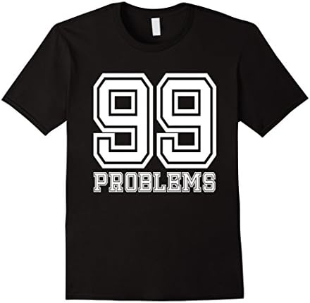 Mens 99 (Ninety-Nine) Problems Ain't 1 Couples T-Shirt Medium Black