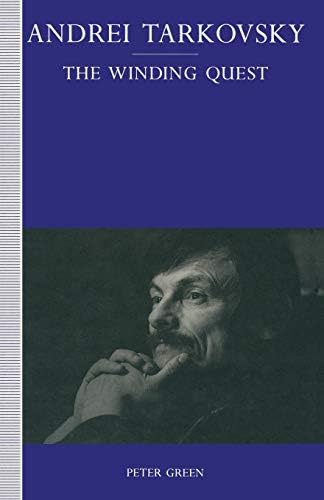 Andrei Tarkovsky: The Winding Quest