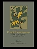 Cosmic Consciousness: A Study in the Evolution of the Human Mind