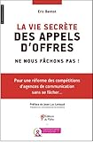 La vie secrète des appels d'offres: Ne nous fâchons pas! (MANAGEMENT) (French Edition) by 