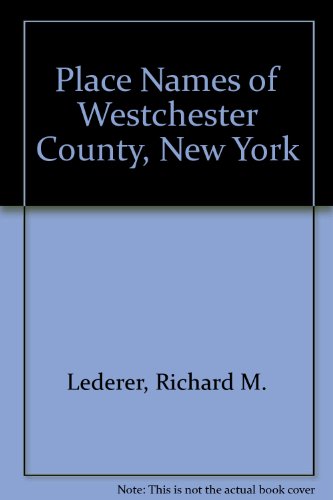 The place names of Westchester County, New York