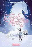 Le ranch des mustangs, Tome 1 : Cheval rêvé by
