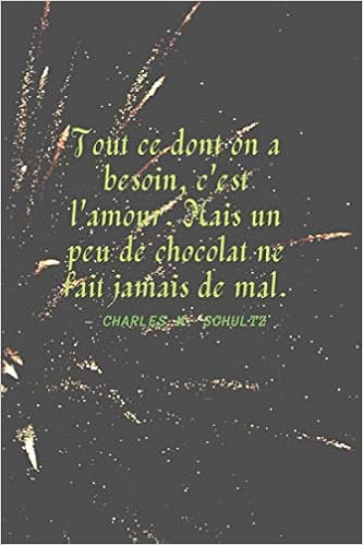 Tout Ce Dont On A Besoin C Est L Amour Mais Un Peu De Chocolat Ne Fait Jamais De Mal Tout Ce Dont On A Besoin C Est L Amour Mais Un Peu De Cm Carnet