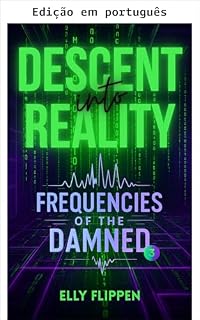 Livro Descida à realidade (Frequências dos condenados Livro 3)
