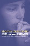 Life on the Fringes : A Feminist Journey Toward, Ner-David, Haviva, 0966430670