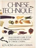 Chinese Technique: An Illustrated Guide to the Fundamental Techniques of Chinese Cooking by 