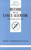 Histoire de la langue allemande (Que sias-je?) by