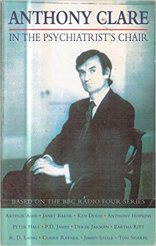 In The Psychiatrist S Chair Anthony Clare 9780749310288 Amazon Com Books