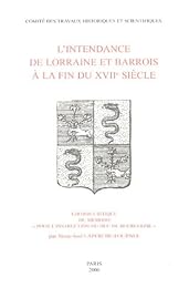 L' Intendance de Lorraine et Barrois à la fin du XVIIe siècle