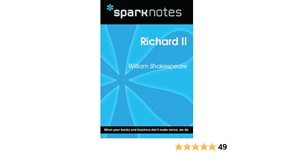 Amazon Com Richard Ii Sparknotes Literature Guide Sparknotes Literature Guide Series Ebook Sparknotes Kindle Store Amazon Com Richard Ii Sparknotes Literature Guide Sparknotes Literature Guide Series Ebook Sparknotes Kindle Store