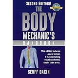 The Body Mechanic's Handbook: Why You Have Low Back Pain and How To Eliminate It At Home