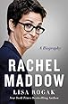 Rachel Maddow: A Biography