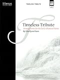 Timeless Tribute: Arrangements for the Early Advanced Pianist (Lillenas Publications)