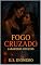 Livro Fogo Cruzado: Labaredas Ocultas