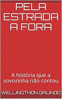 Livro Pela estrada a fora: A história que a vovozinha não contou (Releitura dos Clássicos Livro 1)