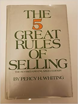 The 5 Great Rules Of Selling The Revised And Enlarged Edition Amazon De Whiting Percy H Bucher