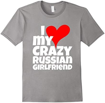 Mens I Love My Crazy Russian Girlfriend Funny T-Shirt Large Slate
