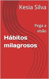 Livro Hábitos milagrosos : Pega a visão